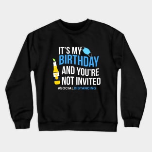 Happy Quarantined Birthday Crewneck Sweatshirt